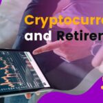 Cryptocurrency and Retirement