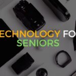 Technology for Seniors